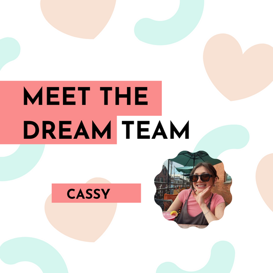 Meet the Dream Team: Cassy