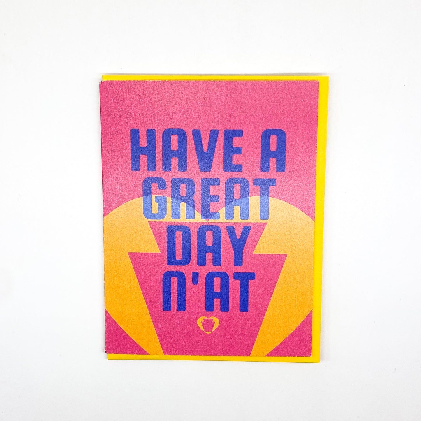 PGH Greetings - Have a Great Day N'at Card