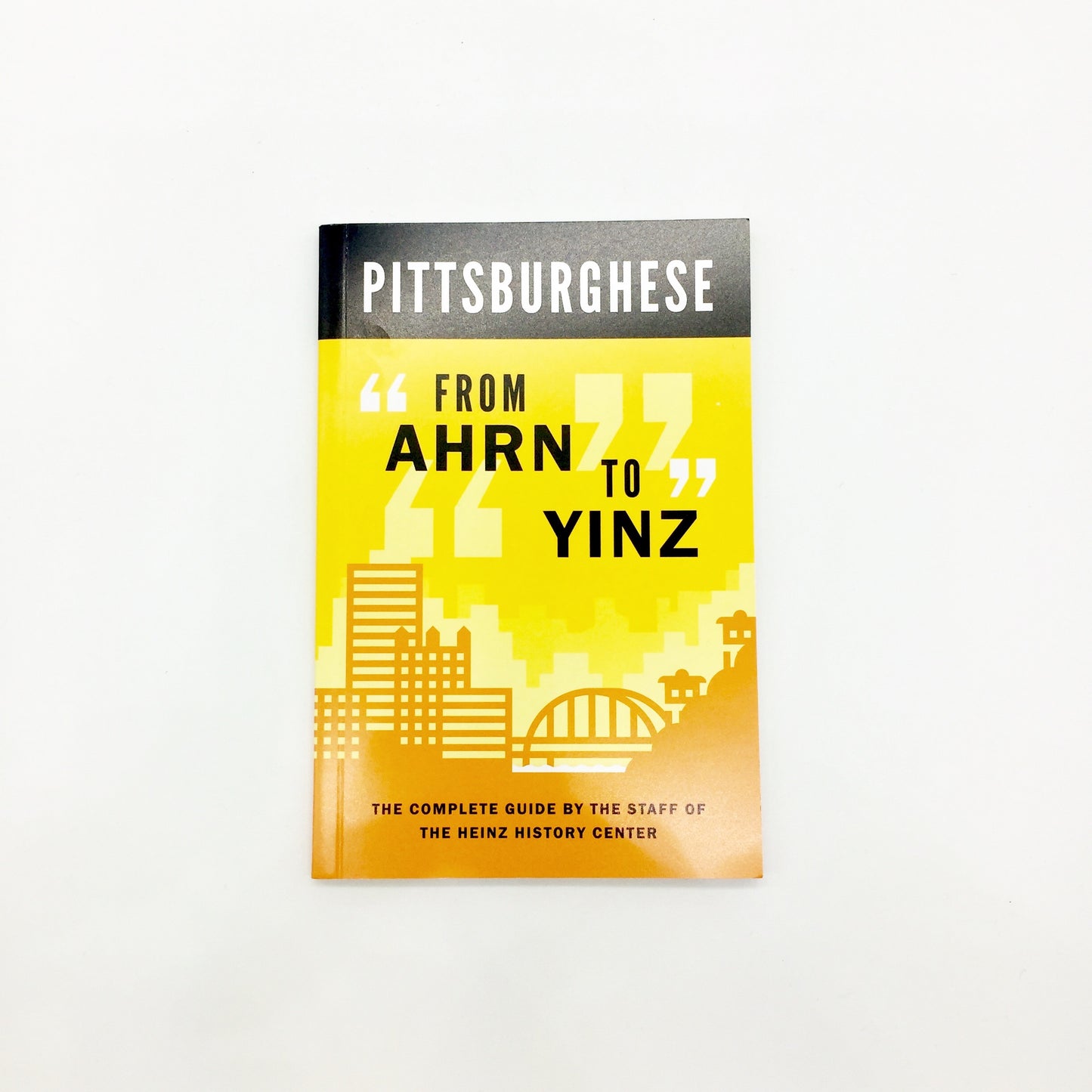 Pittsburghese From Ahrn to Yinz