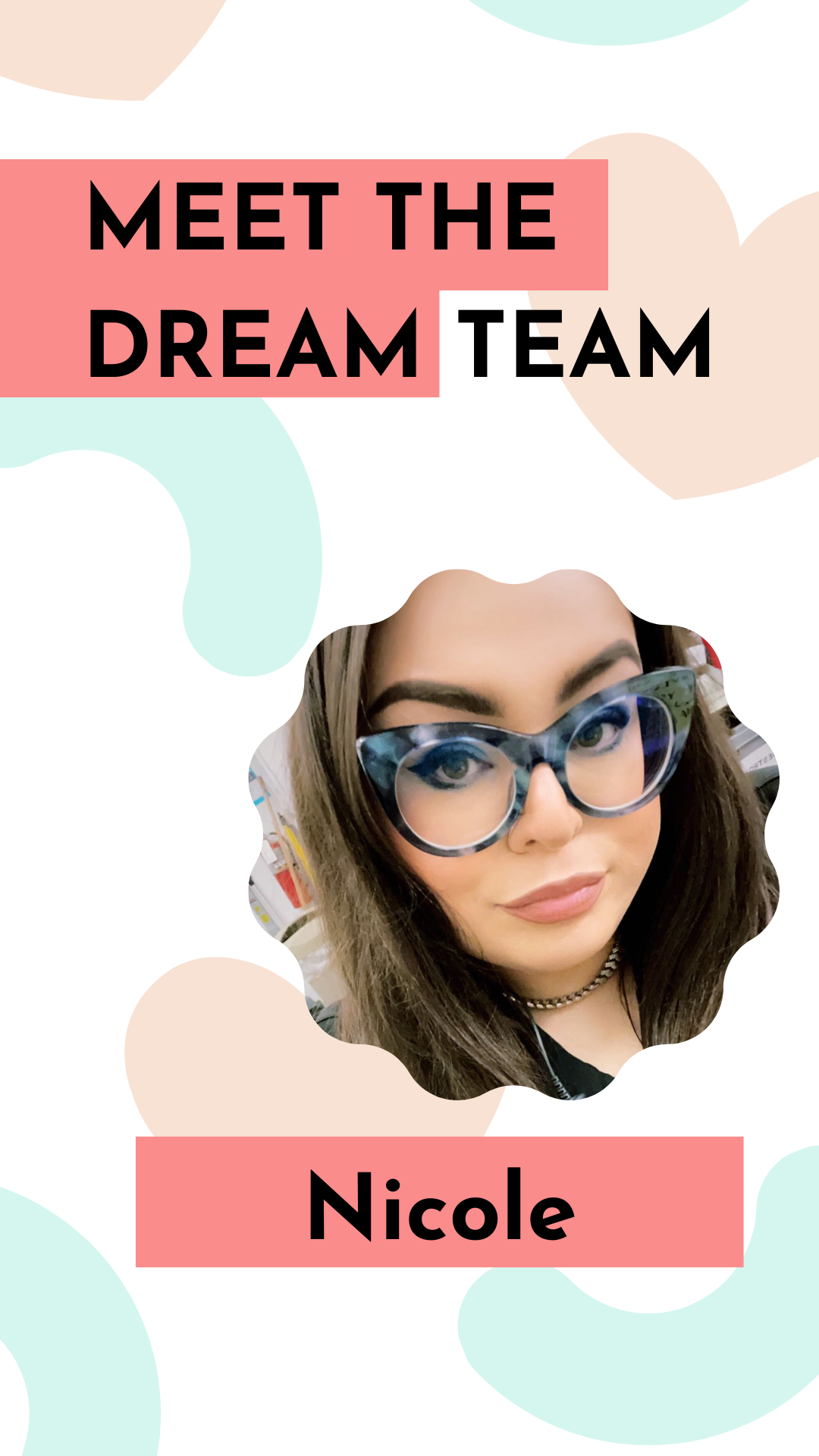 Dream Team: Nicole