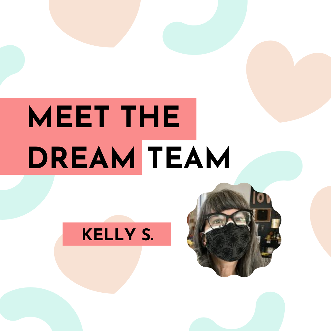 Dream Team: Kelly S!