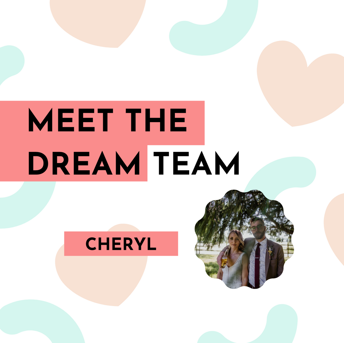 Dream Team: Cheryl!