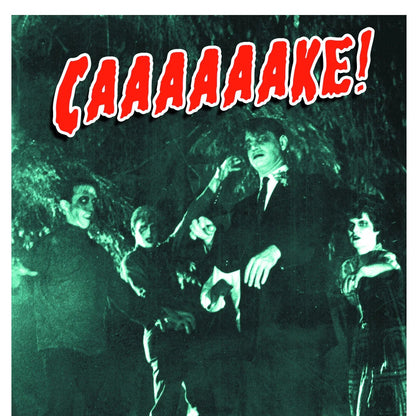Vintage-style image with text 'CAAAAAKE!' over "Night of the Living Dead" zombies.