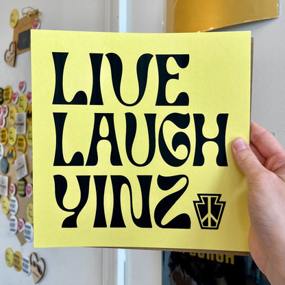 Live Laugh Yinz Print