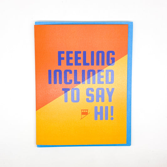 PGH Greetings - Inclined to Say Hi Card