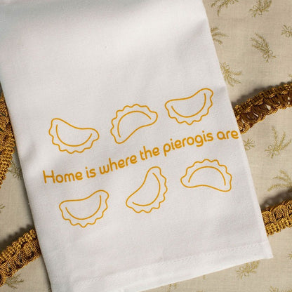 Pierogis are Home Tea Towel