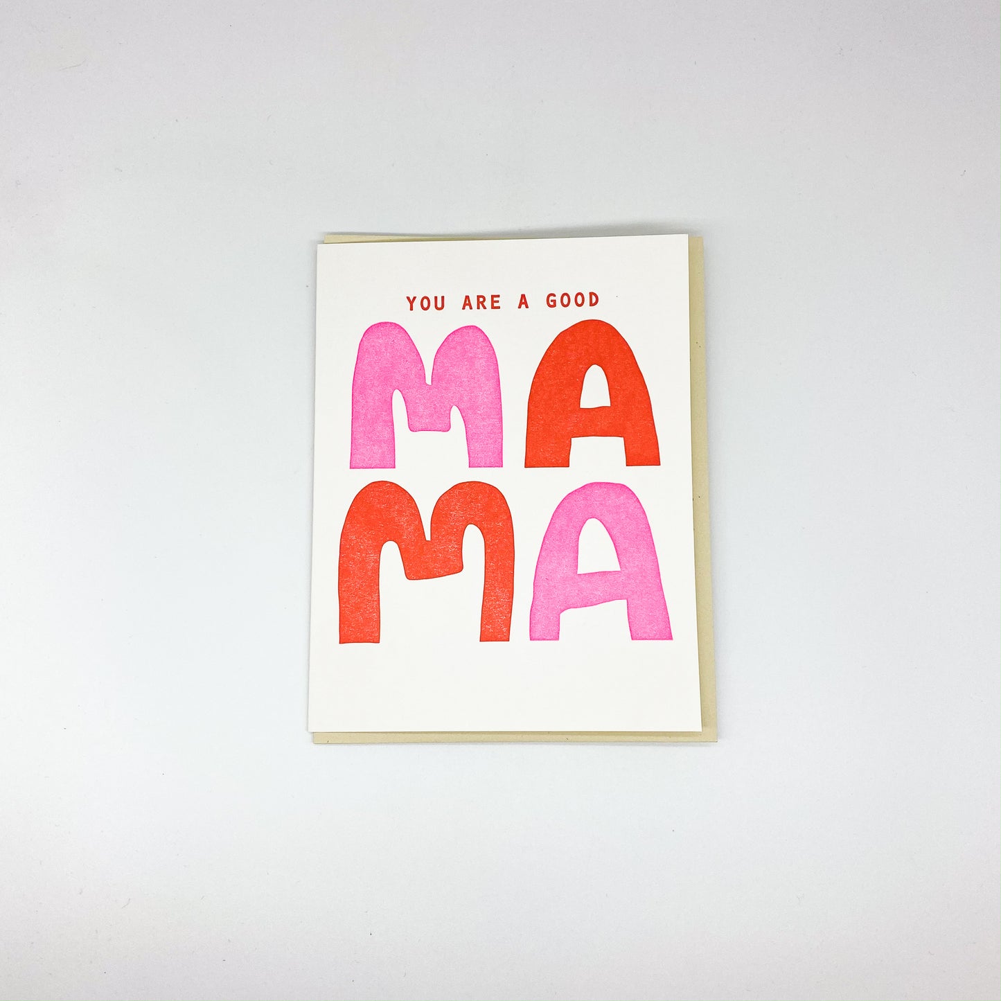 You Are A Good Ma Ma Card