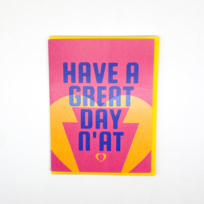 PGH Greetings - Have a Great Day N'at Card